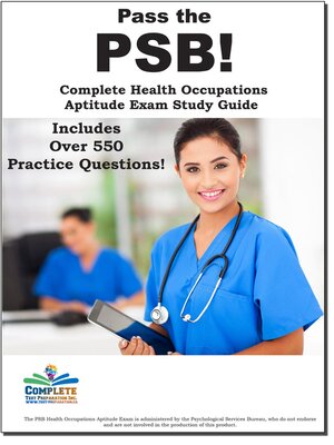 cover image of Pass the PSB!   Complete Health Occupation Aptitude Test (PSB) study guide and practice test questions